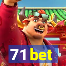 71 bet